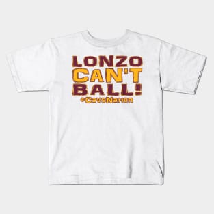 Lonzo Ball Lonzo Can't Ball Cleveland Edition! Kids T-Shirt